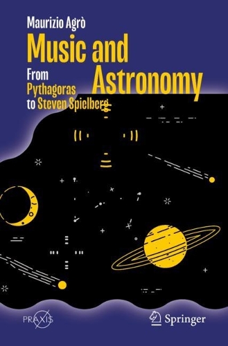 [object Object] «Music and Astronomy: From Pythagoras to Steven Spielberg», автор Маурицио Агро - фото №1