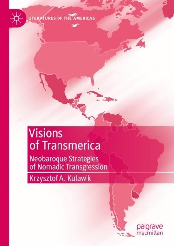 Бумажная книга «Visions of Transmerica: Neobaroque Strategies of Nomadic Transgression», автор Кшиштоф А. Кулавик - фото №1