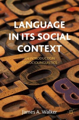 Бумажная книга «Language in its Social Context: An Introduction to Sociolinguistics», автор Джеймс А. Уокер - фото №1