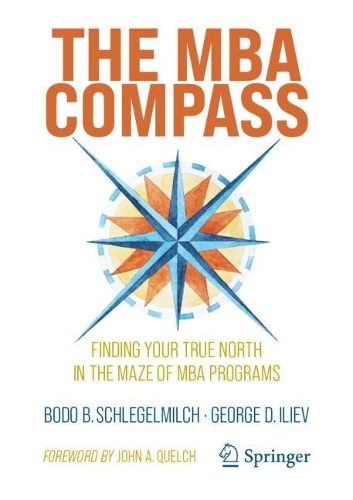 [object Object] «The MBA Compass: Finding Your True North in the Maze of MBA Programs», авторів Бодо Б. Шлегельмільх, Джордж Д. Ільєв - фото №1
