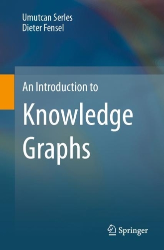 [object Object] «An Introduction to Knowledge Graphs», авторів Дітер Фенсель, Умутджан Серлес - фото №1