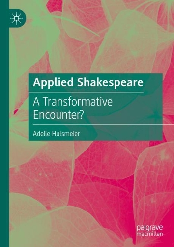 Бумажная книга «Applied Shakespeare: A Transformative Encounter?», автор Адель Халсмайер - фото №1