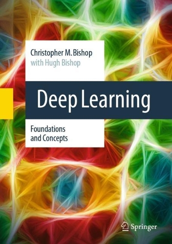[object Object] «Deep Learning: Foundations and Concepts», авторів Кристофер М. Бішоп, Х'ю Бішоп - фото №1