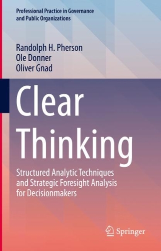 Паперова книга «Clear Thinking: Structured Analytic Techniques and Strategic Foresight Analysis for Decisionmakers», авторів Оле Доннер, Олівер Гнад, Рендольф Х. Ферсон - фото №1