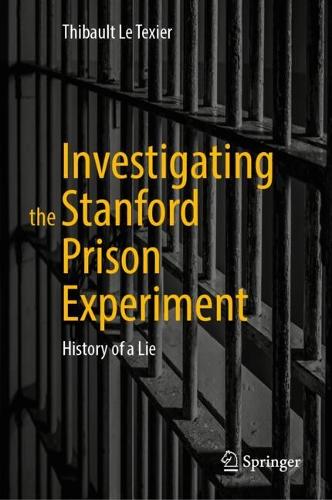 Паперова книга «Investigating the Stanford Prison Experiment: History of a Lie», автор Тібо Ле Тексьє - фото №1
