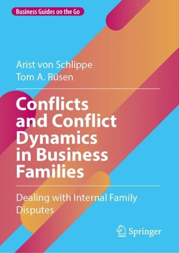 Бумажная книга «Conflicts and Conflict Dynamics in Business Families: Dealing with Internal Family Disputes», авторов Арист фон Шлиппе, Том А. Рюсен - фото №1