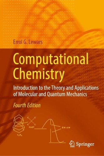 Бумажная книга «Computational Chemistry: Introduction to the Theory and Applications of Molecular and Quantum Mechanics», автор Эррол Г. Леварс - фото №1