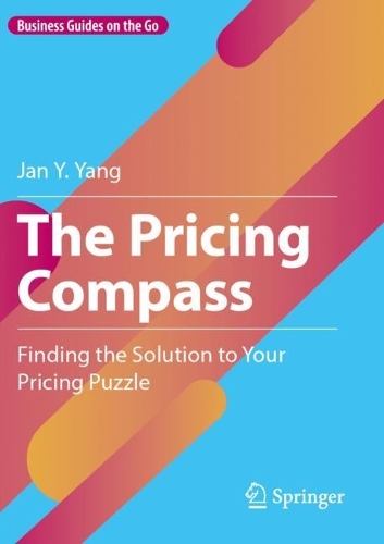 Паперова книга «The Pricing Compass: Finding the Solution to Your Pricing Puzzle», автор Ян Янг - фото №1