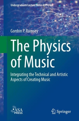 Бумажная книга «The Physics of Music: Integrating the Technical and Artistic Aspects of Creating Music», автор Гордон П. Рэмси - фото №1