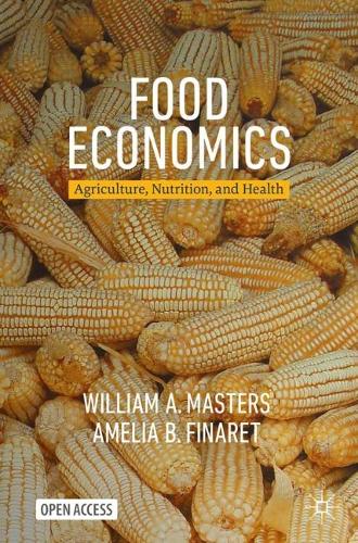Бумажная книга «Food Economics: Agriculture, Nutrition, and Health», авторов Амелия Б. Финарет, Уильям А. Мастерс - фото №1