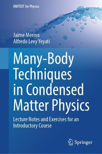 [object Object] «Many-Body Techniques in Condensed Matter Physics: Lecture Notes and Exercises for an Introductory Course», авторів Альфредо Леві Єяті, Хайме Меріно - фото №1