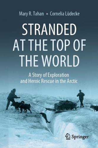 [object Object] «Stranded at the Top of the World: A Story of Exploration and Heroic Rescue in the Arctic», автор Корнелия Людеке - фото №1