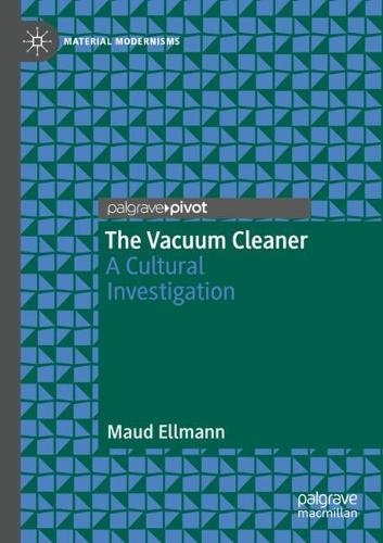 Бумажная книга «The Vacuum Cleaner: A Cultural Investigation», автор Мод Эллманн - фото №1