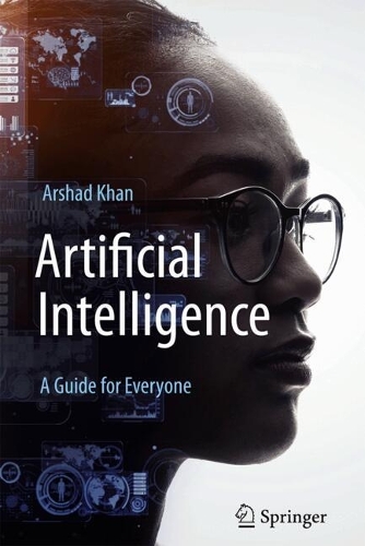 [object Object] «Artificial Intelligence: A Guide for Everyone», автор Аршад Хан - фото №1