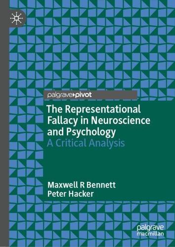 Паперова книга «The Representational Fallacy in Neuroscience and Psychology: A Critical Analysis», автор Пітер Хакер - фото №1