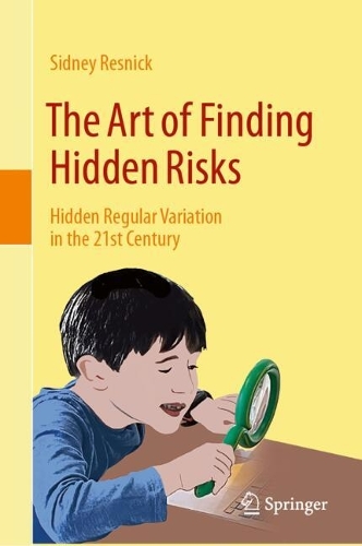 [object Object] «The Art of Finding Hidden Risks: Hidden Regular Variation in the 21st Century», автор Сидни Резник - фото №1