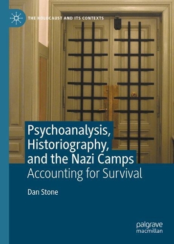 Бумажная книга «Psychoanalysis, Historiography, and the Nazi Camps: Accounting for Survival», автор Дэн Стоун - фото №1