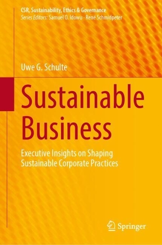 Бумажная книга «Sustainable Business: Executive Insights on Shaping Sustainable Corporate Practices», автор Уве Г. Sсhulte - фото №1