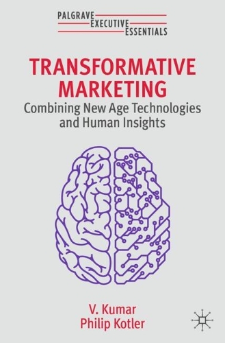 Бумажная книга «Transformative Marketing: Combining New Age Technologies and Human Insights», авторов Филип Котлер, В. Кумар - фото №1
