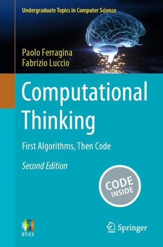 [object Object] «Computational Thinking: First Algorithms, Then Code», авторів Фабріціо Луккіо, Паоло Феррагіна - фото №1
