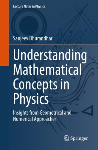 [object Object] «Understanding Mathematical Concepts in Physics: Insights from Geometrical and Numerical Approaches», автор Санджив Дхурандхар - фото №1