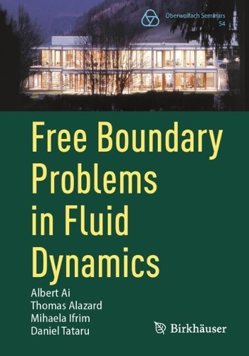 Бумажная книга «Free Boundary Problems in Fluid Dynamics», авторов Альберт Ай, Дэниел Татару, Михаэла Ифрим, Томас Алазард - фото №1