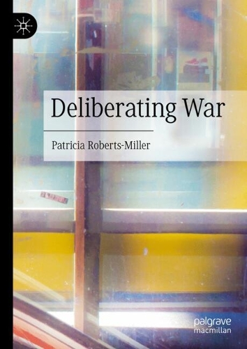 Бумажная книга «Deliberating War», автор Патриция Робертс-Миллер - фото №1