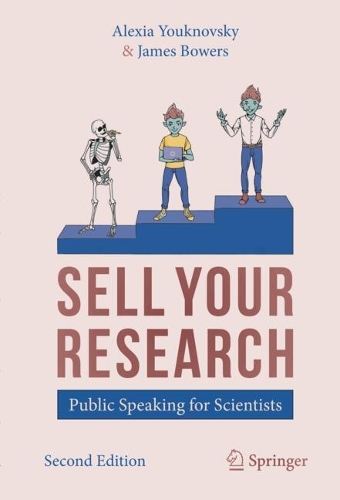 Бумажная книга «SELL YOUR RESEARCH: Public Speaking for Scientists», авторов Алексей Юхновский, Джеймс Бауэрс - фото №1