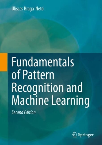 Бумажная книга «Fundamentals of Pattern Recognition and Machine Learning», автор Улиссес Брага-Нето - фото №1