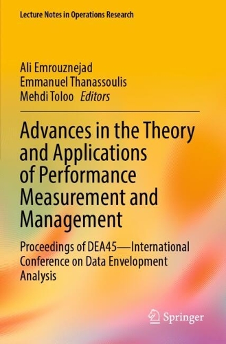 Бумажная книга «Advances in the Theory and Applications of Performance Measurement and Management: Proceedings of DEA45—International Conference on Data Envelopment Analysis» - фото №1
