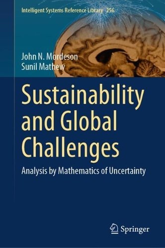 Бумажная книга «Sustainability and Global Challenges: Analysis by Mathematics of Uncertainty», авторов Джон Н. Мордесон, Сунил Мэтью - фото №1