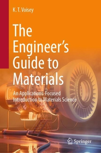 [object Object] «The Engineer’s Guide to Materials: An Applications-Focused Introduction to Materials Science», автор К. Т. Вуазі - фото №1