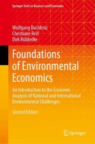 Бумажная книга «Foundations of Environmental Economics: An Introduction to the Economic Analysis of National and International Environmental Challenges», авторов Дирк Рюббельке, Вольфганг Бухгольц - фото №1