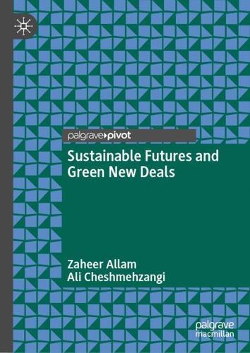 Бумажная книга «Sustainable Futures and Green New Deals», авторов Али Чешмехзанги, Захир Аллам - фото №1