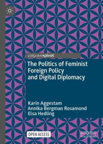 Бумажная книга «The Politics of Feminist Foreign Policy and Digital Diplomacy», автор Эльза Хедлинг - фото №1