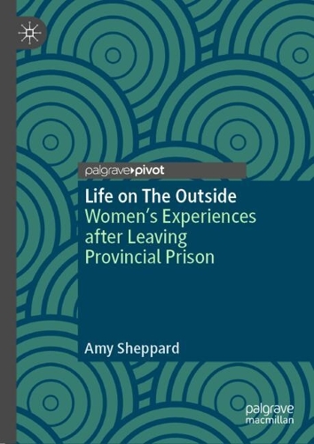 Паперова книга «Life on The Outside: Women’s Experiences after Leaving Provincial Prison», автор Емі Шепард - фото №1