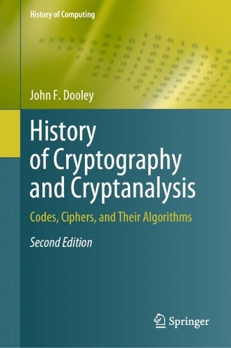 [object Object] «History of Cryptography and Cryptanalysis: Codes, Ciphers, and Their Algorithms», автор Джон Ф. Дулі - фото №1