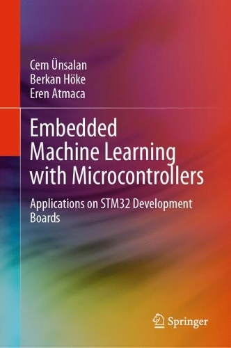 [object Object] «Embedded Machine Learning with Microcontrollers: Applications on STM32 Development Boards», автор Джем Унсалан - фото №1