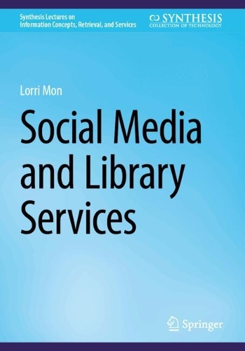 Паперова книга «Social Media and Library Services», автор Лоррі Мон - фото №1