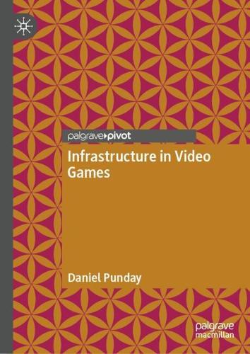 Бумажная книга «Infrastructure in Video Games», автор Дэниел Пандей - фото №1