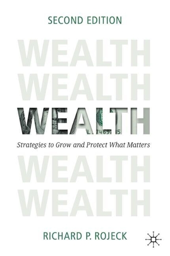 Бумажная книга «Wealth: Strategies to Grow and Protect What Matters», автор Ричард П. Рожек - фото №1