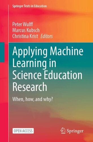 Бумажная книга «Applying Machine Learning in Science Education Research: When, How, and Why?» - фото №1