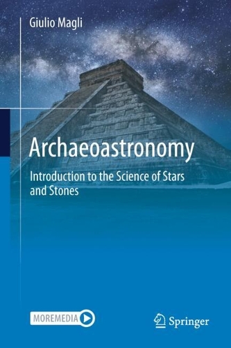 Бумажная книга «Archaeoastronomy: Introduction to the Science of Stars and Stones», автор Джулио Магли - фото №1