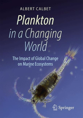 Бумажная книга «Plankton in a Changing World: The Impact of Global Change on Marine Ecosystems», автор Альберт Кальбе - фото №1