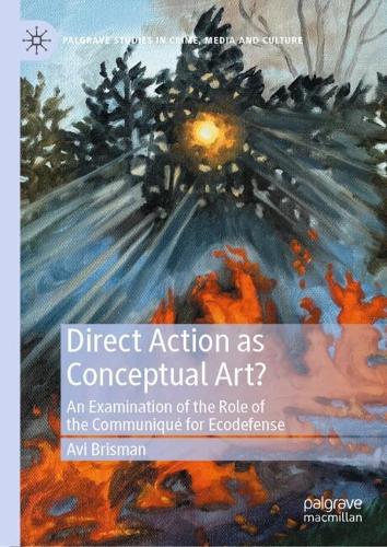 Бумажная книга «Direct Action as Conceptual Art?: An Examination of the Role of the Communiqué for Ecodefense», автор Ави Брисман - фото №1