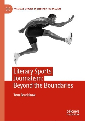 Паперова книга «Literary Sports Journalism: Beyond the Boundaries», автор Том Бредшоу - фото №1