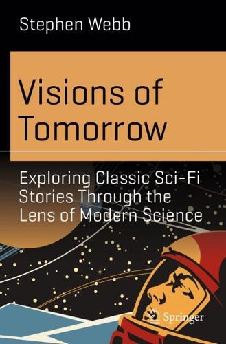 [object Object] «Visions of Tomorrow: Exploring Classic Sci-Fi Stories Through the Lens of Modern Science», автор Стівен Вебб - фото №1