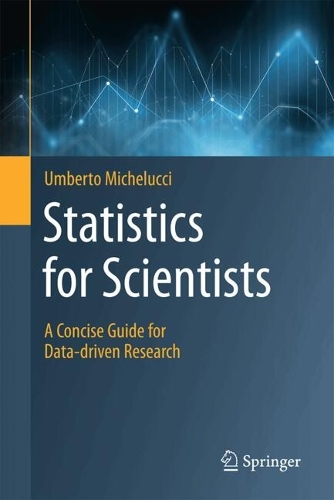 Паперова книга «Statistics for Scientists: A Concise Guide for Data-driven Research», автор Умберто Мікелуччі - фото №1