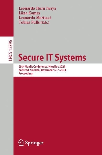 Паперова книга «Secure IT Systems: 29th Nordic Conference, NordSec 2024 Karlstad, Sweden, November 6–7, 2024 Proceedings» - фото №1