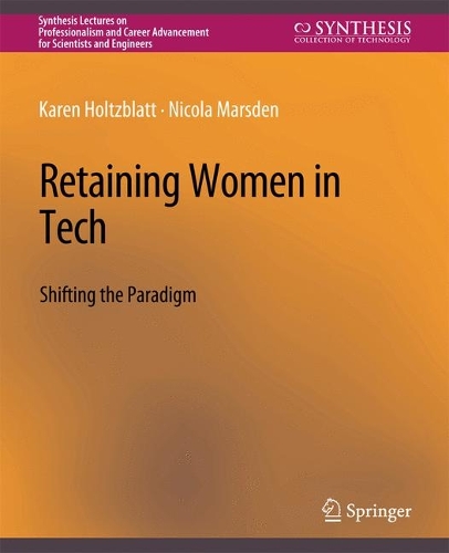 Паперова книга «Retaining Women in Tech: Shifting the Paradigm», авторів Карен Хольцблатт, Нікола Марсден - фото №1